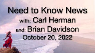 Need to Know News (20 October 2022) with Carl Herman and Brian Davidson