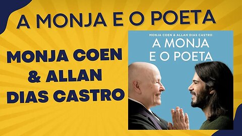 A Monja e o Poeta - Monja Coen & Allan Dias Castro - AUDIOBOOK