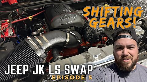Cooling, Shifting, and Fueling the LS Swap - Jeep Wrangler DIY LS Swap Episode 5.