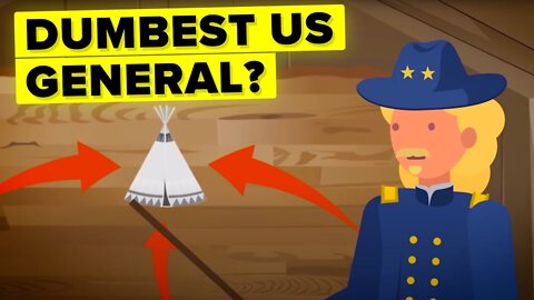 Dumbest US General in History Custer’s Last Stand