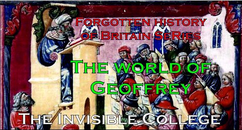 Secret History of Britain 3: The World of Geoffrey of Monmouth