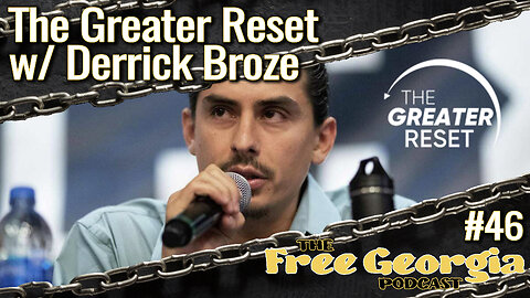 The Greater Reset w/ Derrick Broze - FGP#46