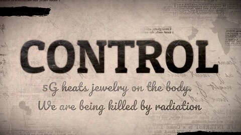 Control over thoughts. 5G heats jewelry on the body. We are being killed by radiation.