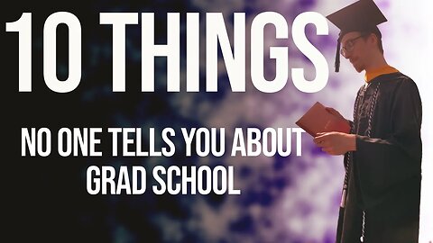 Top 10 Things You NEED to Know BEFORE Starting Grad School
