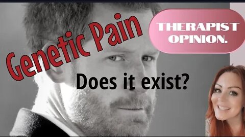 Genetic Pain.. Is Harry right or dodging responsibility?