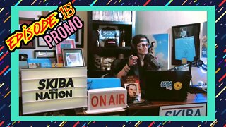 SKIBA NEWS NATION EPISODE 15 PROMO