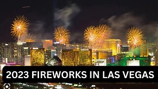 2023 New Years Eve Fireworks In Las Vegas