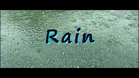 Rain and After The Rain with music ( 4K HDR and Dolby Digital + 5.1 ) Where Compatible)