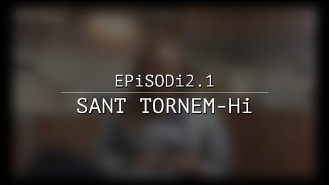 TRUCA’M👉🏻EPiSODi 2.1: "SANT TORNEM-Hi"