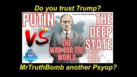MrTruthBomb: Putin Vs The Deep State (Part Three) 'The War for the World' [26.04.2022]