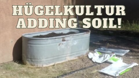 Hügelkultur Bed: Adding Soil