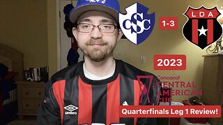 RSR5: CS Cartagines 1-3 LD Alajuelense 2023 CONCACAF Central American Cup Quarterfinals Leg 1 Review