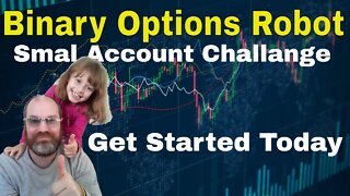 Smal Binary Options Account Challange - With Robot Day 6