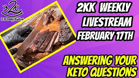 2kk Weekly Livestream February 17th | Answering your keto questions