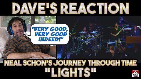 Dave's Reaction: Neal Schon's Journey Through Time — Lights