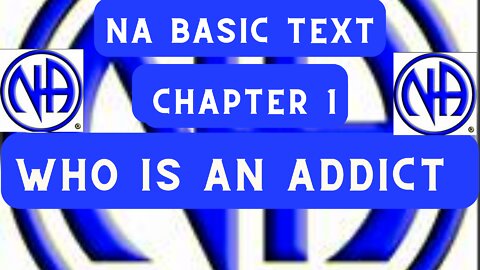 NA Basic Text Chapter 1 - Who is an addict? #jftguy #jft