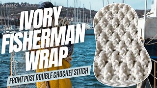 Ivory Fisherman Wrap - Work in Progress - ASMR - Yarn Y'all episode 100