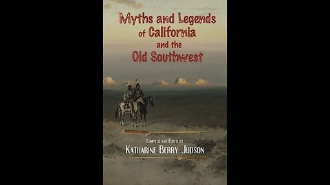 Myths And Legends of California and The Old Southwest by Katharine Berry Judson - Audiobook