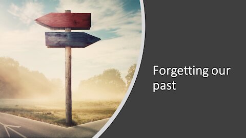 Sermon Only | Forgetting our past | 20210922