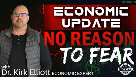 Economy | No Reason to FEAR | Economic Update