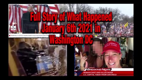 The Full Story of What Happened in Washington DC January 6th 2021