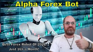 Best Forex Robot Of 2022 Is Finaly Here! Alpha Forex Bot