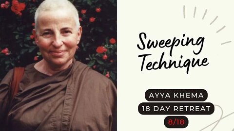 Ayya Khema I Sweeping Technique I 8/18 I 18 day retreat I 1996