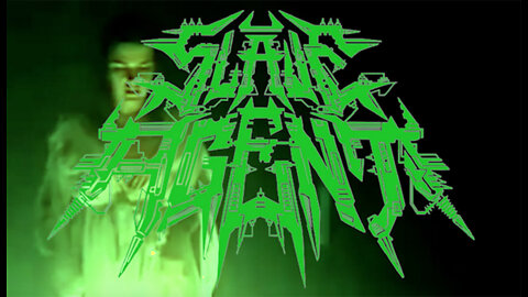 SLAVE AGENT - POWER ETERNAL (Video)