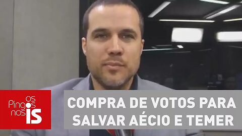 Felipe Moura Brasil analisa compra de votos para salvar Aécio e Temer