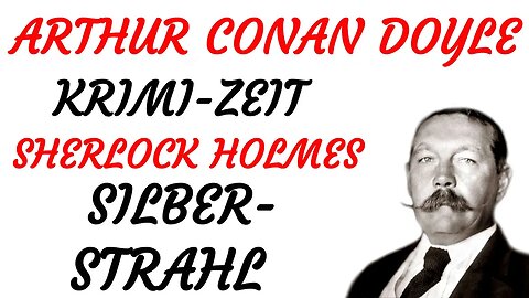 KRIMI Hörspiel - Arthur Conan Doyle - SHERLOCK HOLMES - SILBERSTRAHL (1963) - TEASER