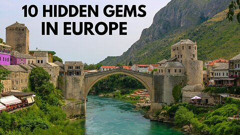 10 Hidden Gems In Europe - Travel Video