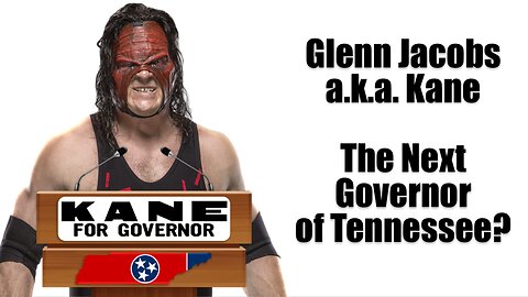 Glenn Jacobs a.k.a. WWE’s Kane: The Next Governor of Tennessee?