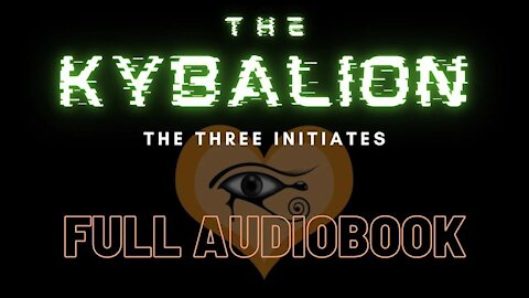 The Kybalion by The Three Initiates (audiobook) read by Bootsy Greenwood