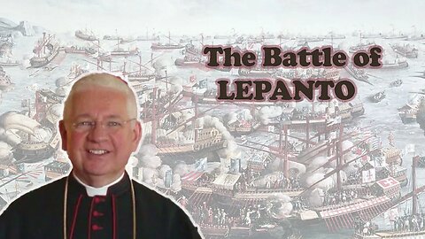 Bishop Dolan: Battle of Lepanto