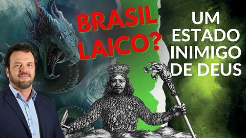 O Brasil é um Estado Laico?