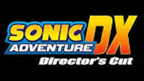 Sonic Adventure DX Walkthrough - Part 1