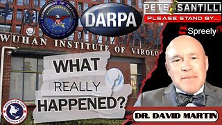 EVIDENCE SHOWS: Wuhan Was Cover for Intentional Release of COVID by DARPA & DOD - Dr. David Martin: PETE SANTILLI SHOW (7.25.24)