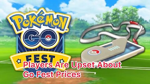 Pokémon Go Players Are Furious About The Go Fest Ticket Prices