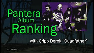 Pantera Album Ranking (w/ Cripp Derek "Quadfather") #pantera