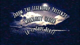 Jadum the Legendary - Moonlight (2022) Late Night/Chill/Lo-Fi Type Beat