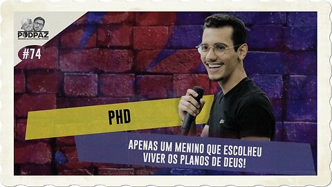 #74 - PHD - APENAS UM MENINO QUE ESCOLHEU VIVER OS PLANOS DE DEUS! - #VIVERNOSEUA #EUA