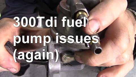 300Tdi fuel pump issues (Again!)