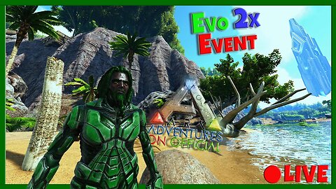 2x Evo Event + Tek Giveaway 🎊 Episode 31 | Adventures on Official PvE
