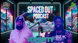 Itz Gitty | SpacedOut Podcast