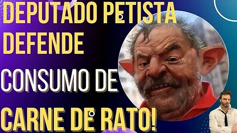 ABSURDO: deputado petista defende ratos no cardápio do brasileiro!