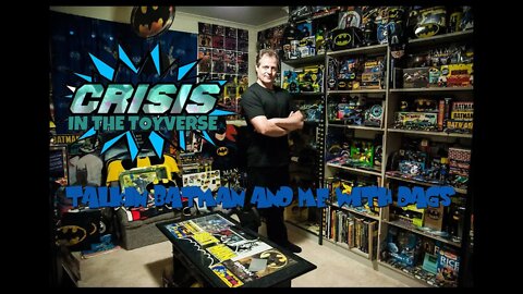 Crisis ToyVerse Special Talkin' BATMAN AND ME w/Dags