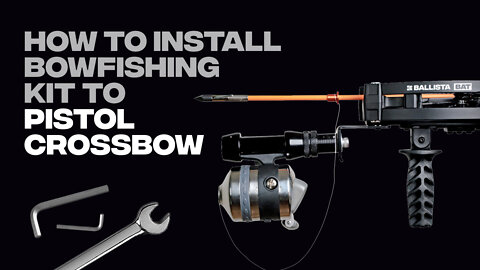 Installing Ballista Bowfishing Kit to Pistol Crossbow in 2 Minutes