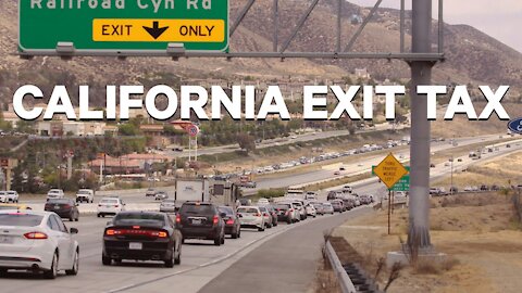 California Exit Tax | Dumbest Bill in America