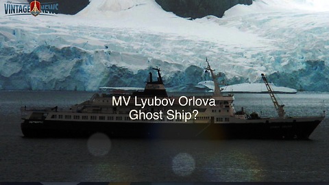 MV Lyubov Orlova - Ghost ship ?