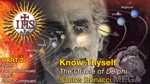Know Thyself - The Oracle of Delphi PART 2 -- Santos Bonnaci